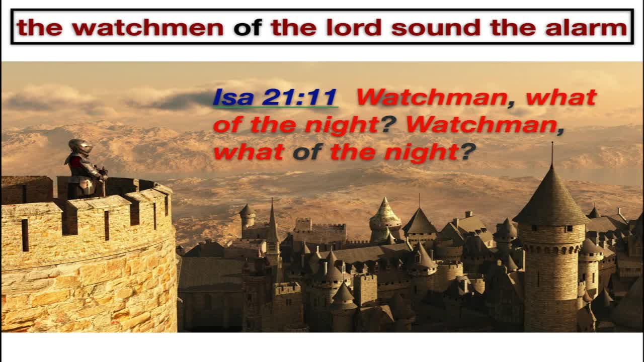 the watchmen of the lord sound the alarm