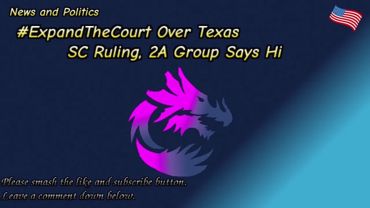 #ExpandTheCourt Over Texas SC Ruling, 2A Group Says Hi