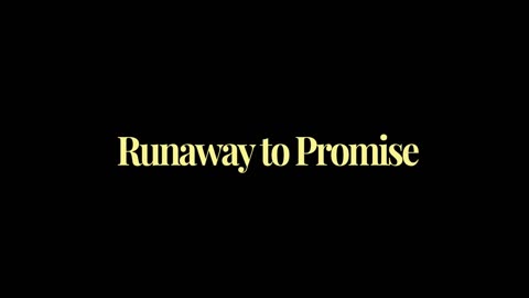 31. Runaway to Promise