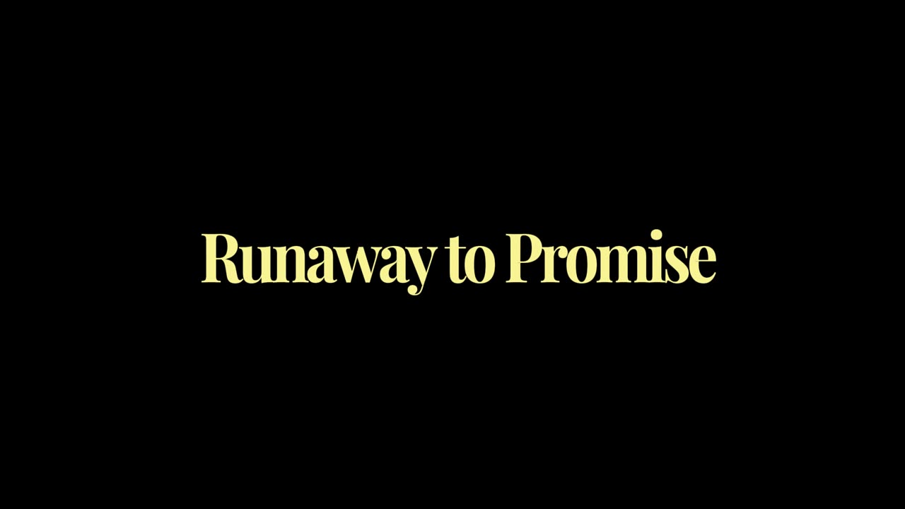 31. Runaway to Promise