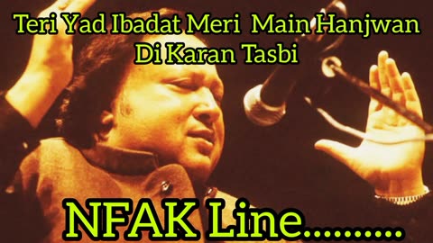 Teri Yad Ibaddat Meri Main Hanjwan Di Karan Tasbi by NFAK