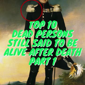 Top 10 Dead Persons Still Said To Be Alive After Death Part 1