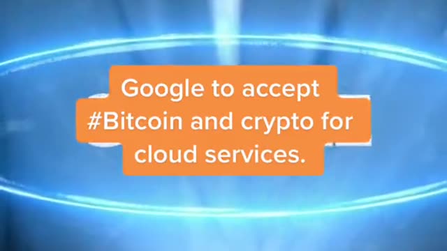 Breaking News: Google to accept #Bitcoin and crypto for cloud services.