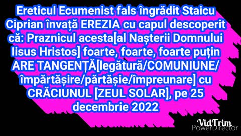 Ereticul Ecumenist Staicu Ciprian spune EREZIA ca Nasterea Lui IISUS ARE PARTASIE CU ZEUL CRACIUN