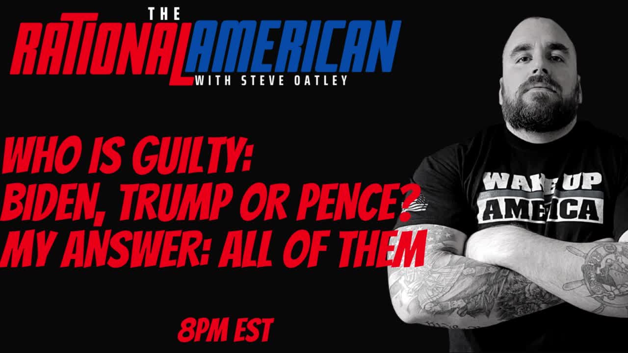Who is Guilty? Trump, Biden or Pence? ALL OF THEM