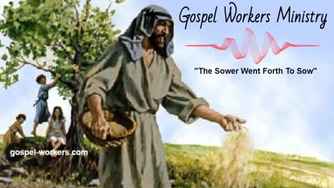 The Sower Went Forth To Sow
