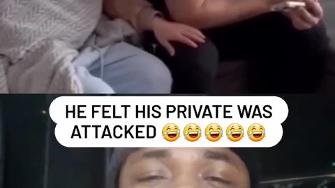 He felt his private part was attacked 🤣😂🤣😅😅