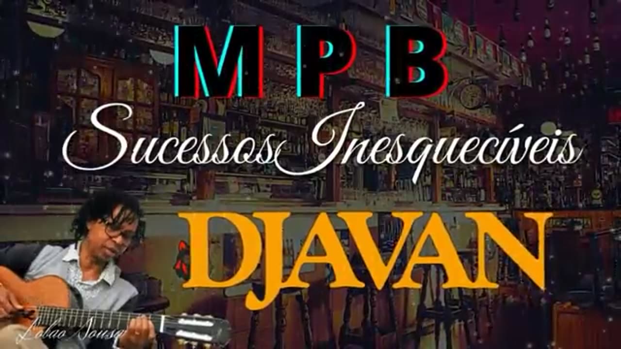 MPB D.J.A.V.A.N as melhores - Sucessos