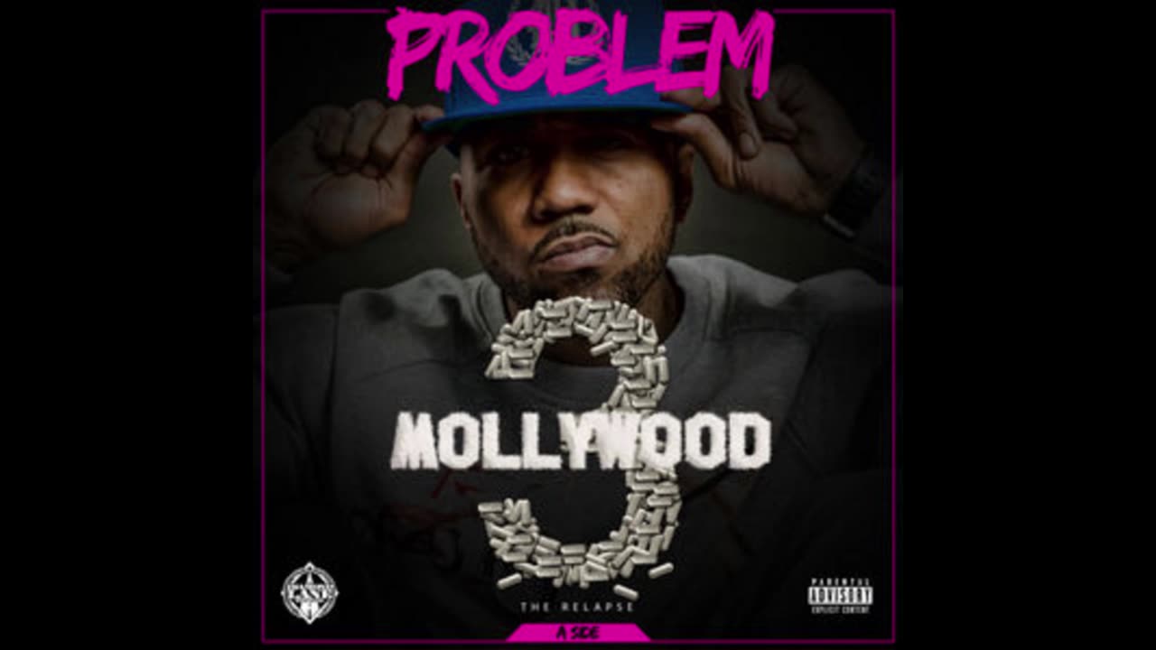 Problem - Mollywood 3: The Relapse Side A Mixtape