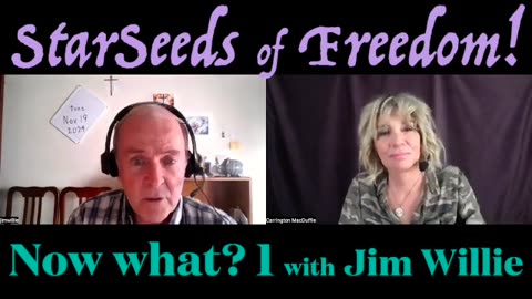 StarSeeds of Freedom! "Now What?" with Jim Willie, part 1