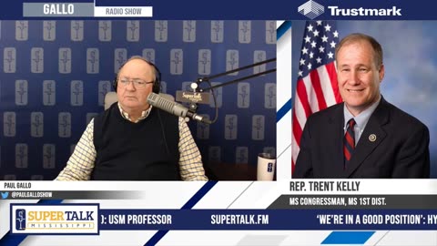 Congressman Trent Kelly on SuperTalk Mississippi's The Paul Gallo Show