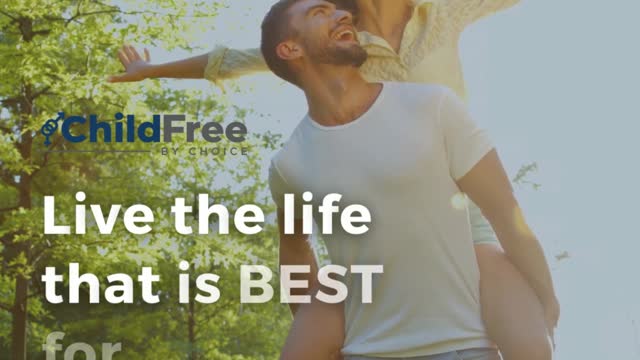 ChildFree by Choice Supports You!