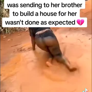 She sent money to her brother for 15 years to build a house and nothing was done!!