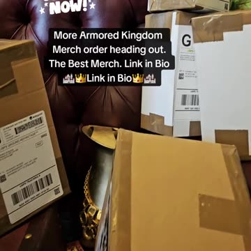 👑ARMORED KINGDOM ORDERS HEADED OUT