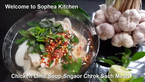 Chicken Soup (Sngaor Chrok Mean)-Sophea Kitchen-Cambodian Food-Chicken lime soup