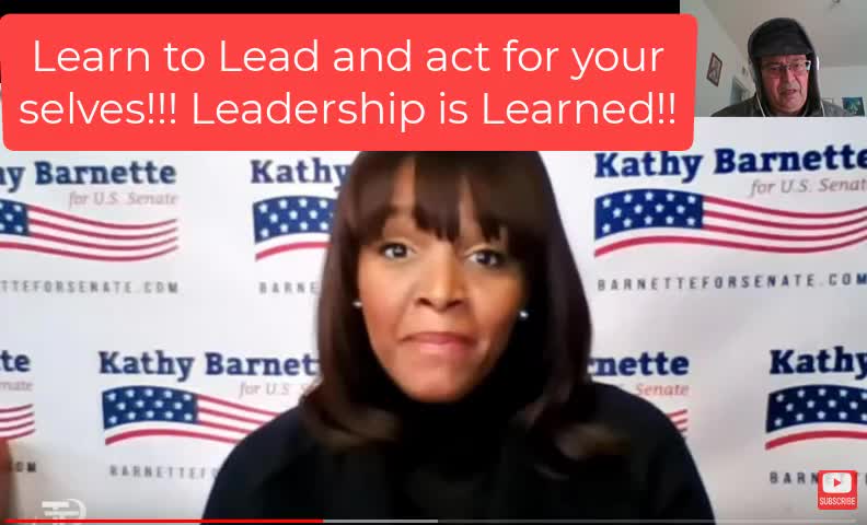 Leadership is Learned and Lead by Action - Kathy Barnette - Help from others-3-11-22