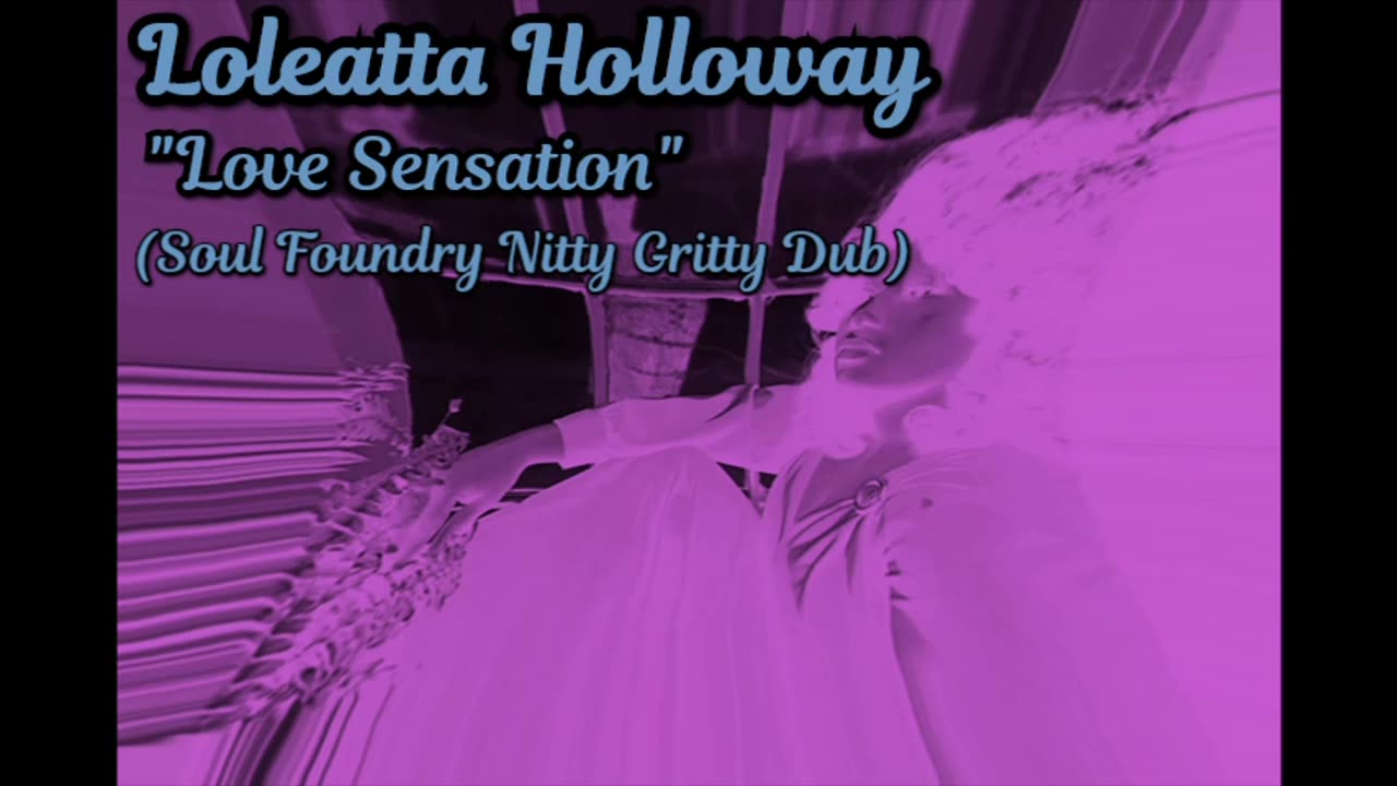 Loleatta Holloway - Love Sensation (Soul Foundry Nitty Gritty Dub)