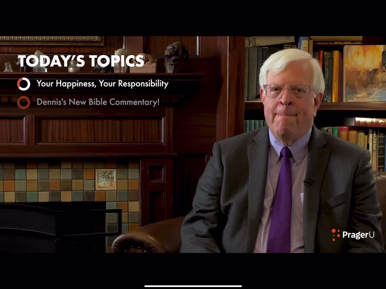 Dennis Prager Fireside Chat #260 You are responsible for your own happiness Link below