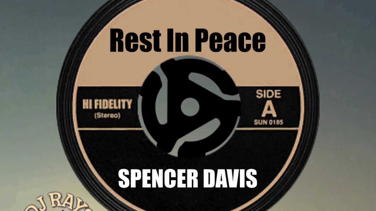 R.I.P. SPENCER DAVIS