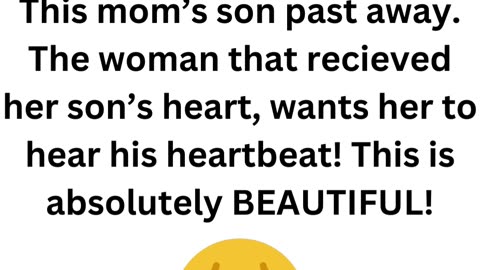 Mom hears her deceased son's heartbeat again!