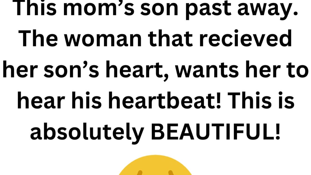 Mom hears her deceased son's heartbeat again!