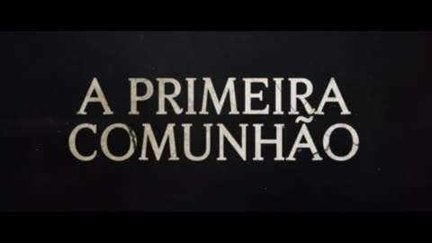 A Primeira Comunhão | Trailer 2 | Dublado