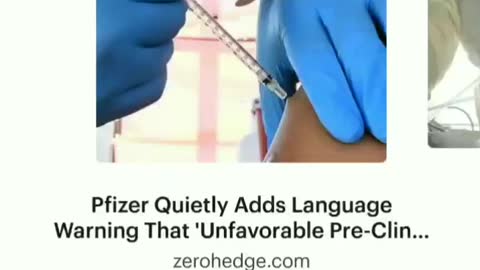 Zerohedge - Pfizer Adds Language Warning That 'Unfavorable Pre-Clinical, Clinical Or Safety Data'