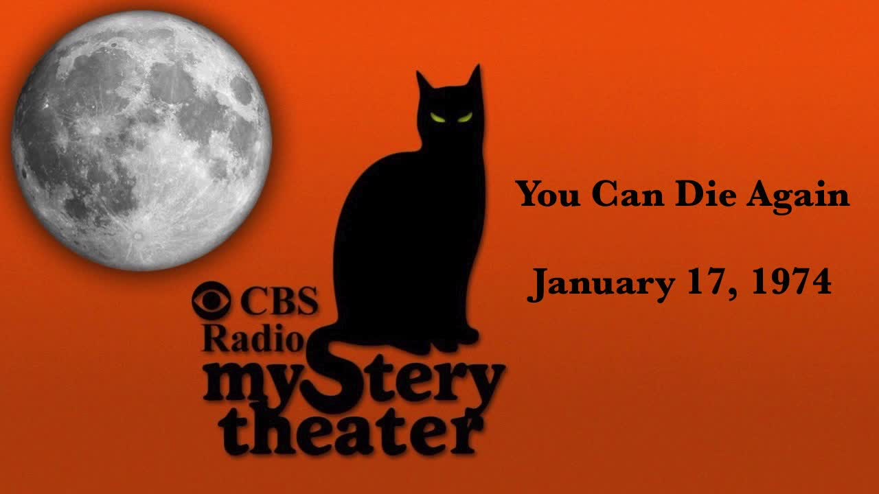 74-01-17 CBS Radio Mystery Theater You Can Die Again