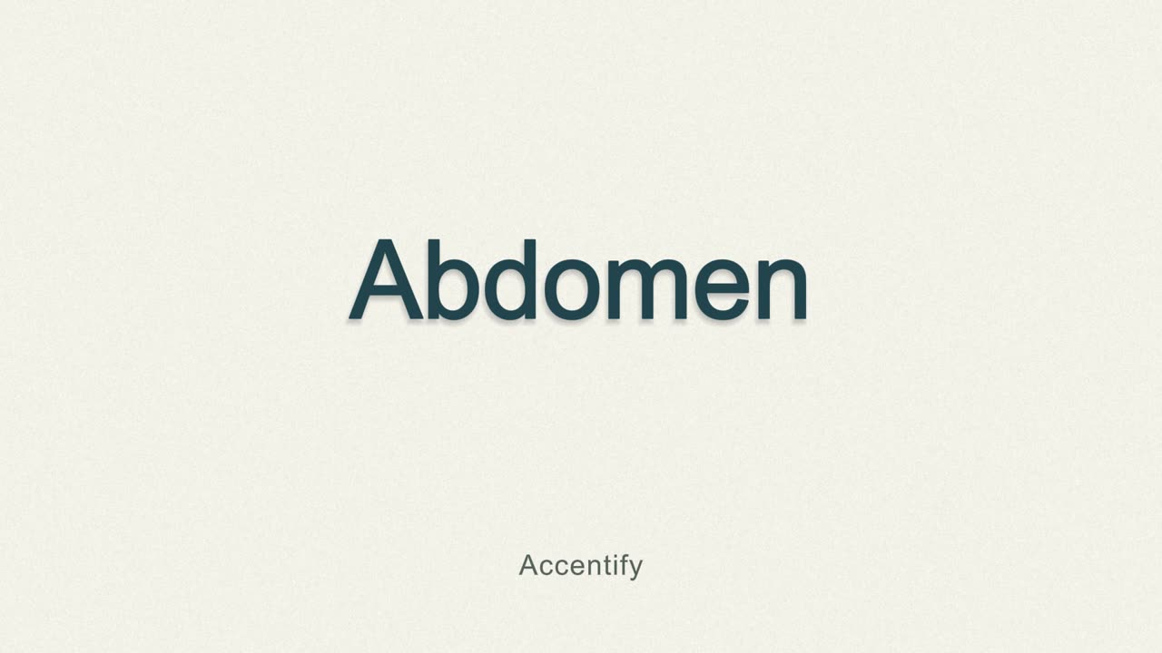 Abdomen (Pronunciation)