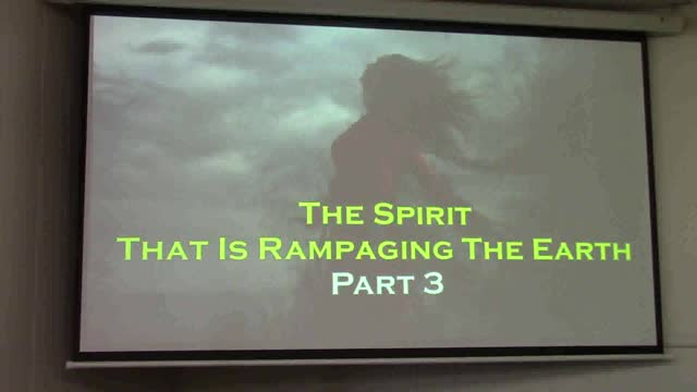 01-30-2022 "The Spirit that is Rampaging the Earth pt 3"