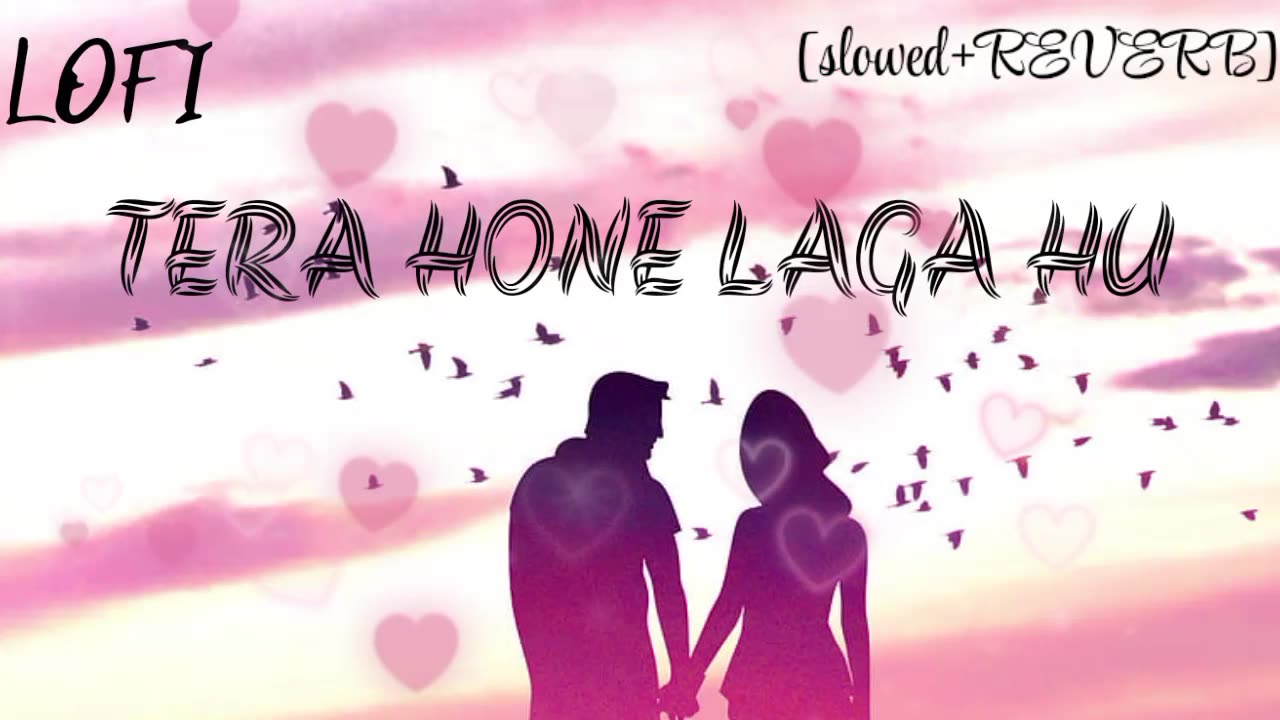 Tera hone laga hun |lofi songs|[slowed+reverb] Azab prem ki gazab kahani