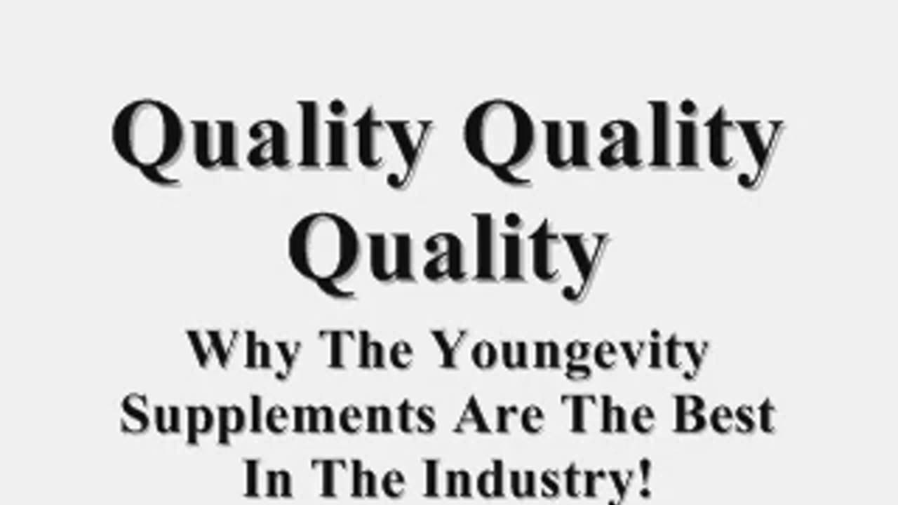 Quality! Quality! Quality! Why The Youngevity Vitamins Are The Best!