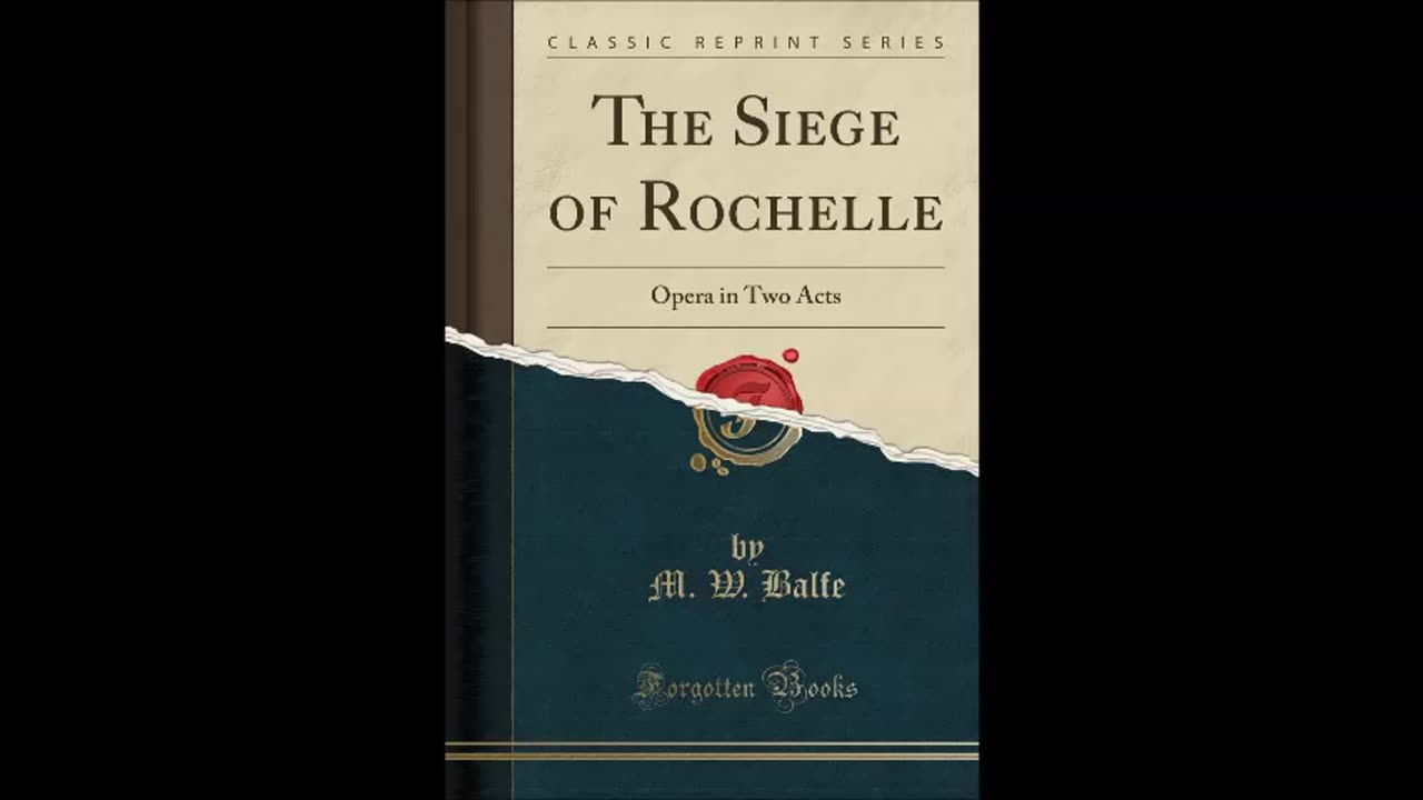 Balfe-The Siege of Rochelle Lewis 1987 (Part 2 of 2)