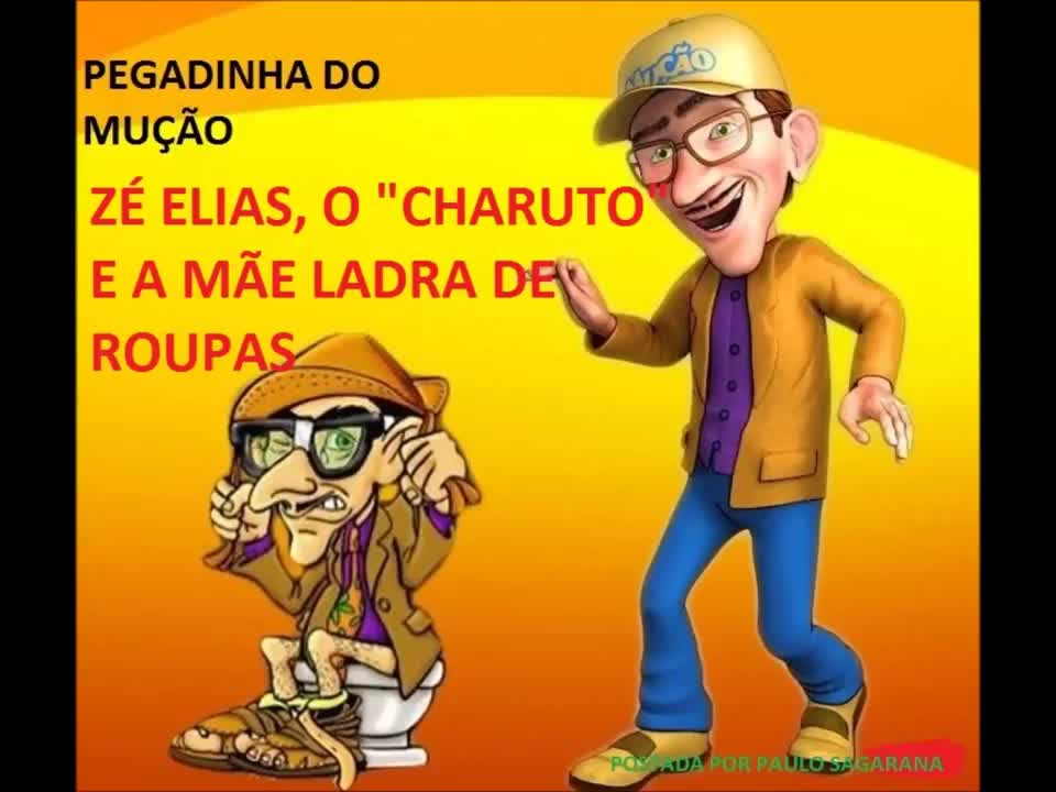 PEGADINHA DO MUÇÃO- ZÉ ELIAS, O "CHARUTO", E A MÃE LADRA DE ROUPAS