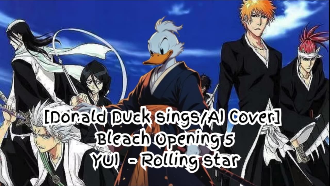 [Donald Duck sings/AI Cover] Bleach Opening 5 YUI - Rolling Star