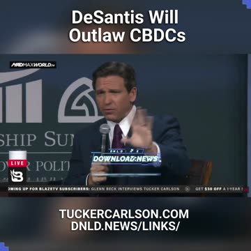 Tucker Carlson: DeSantis Promises To Destroy CBDCs - 7/14/23