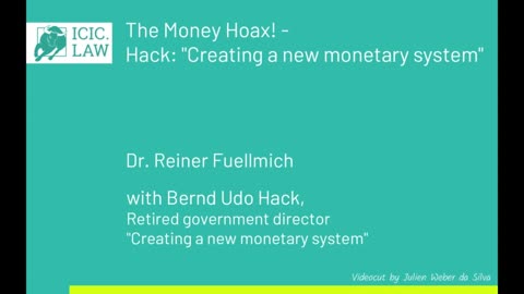 ICIC - Dr. Reiner Fuellmich talks with Bernd Udo Hack - The money hoax - May 2023