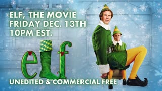 WATCH PARTY: Elf, the Movie | Tonight, 12-13-2024 | 10pm Est.