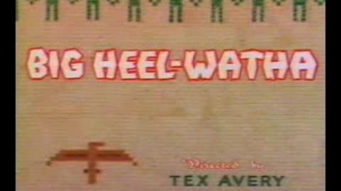 Tex Avery's Big-Heel Watha