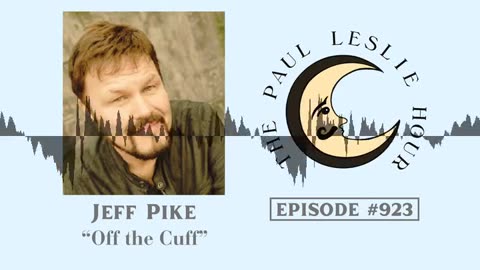 Jeff Pike – Fifth Interview on The Paul Leslie Hour