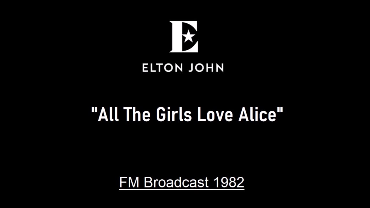 Elton John - All The Girls Love Alice (Live in Kansas City, Missouri 1982) FM Broadcast