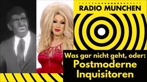 "Geht gar nicht", oder: Postmoderne Inquisitoren@Radio München🙈