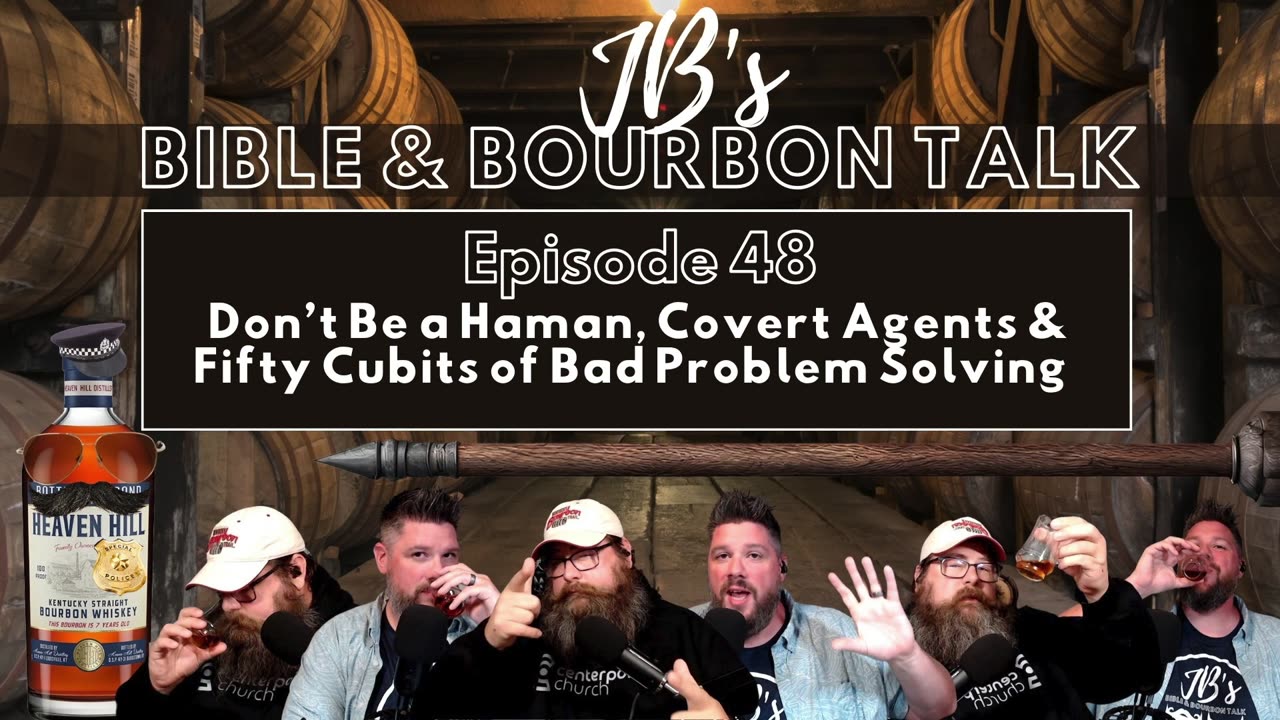 Don’t Be a Haman, Covert Agents & Fifty Cubits of Bad Problem Solving // Heaven Hill Bottled in Bond