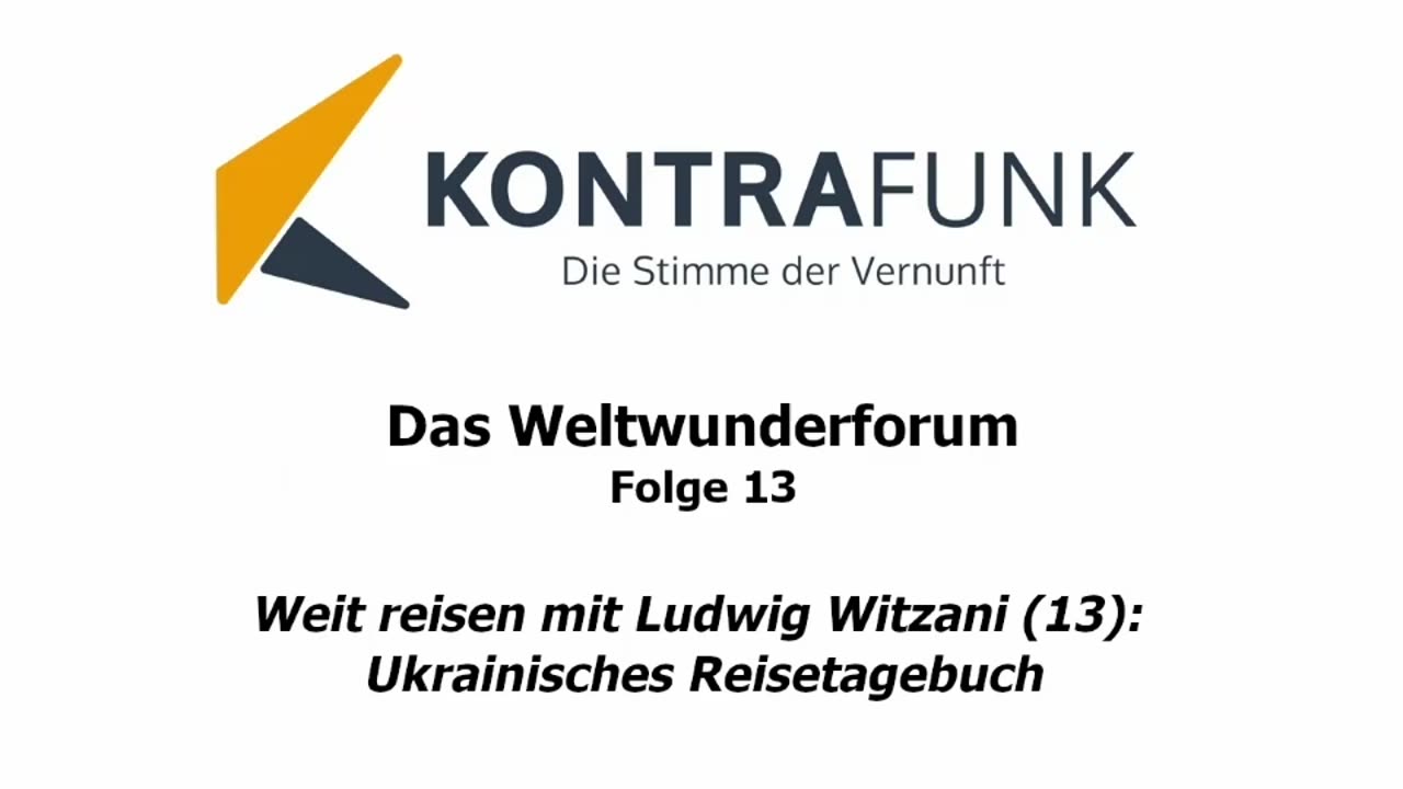 Weltwunderforum - Folge 13: Ukrainisches Reisetagebuch