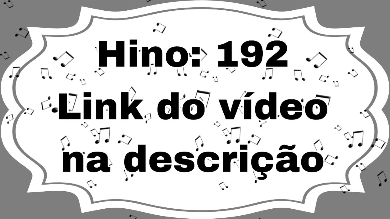 Hino: 192 - Hinário N°5 - Ir.Jeferson