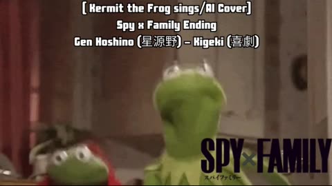 [Kermit sings/AI Cover] Spy x Family Ending Gen Hoshino (星源野) - Kigeki (喜劇)