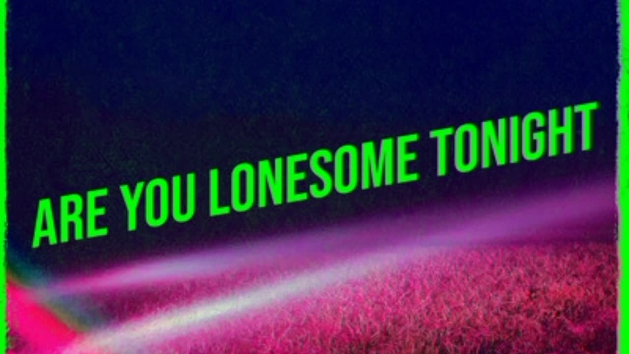 Are You Lonesome Tonight