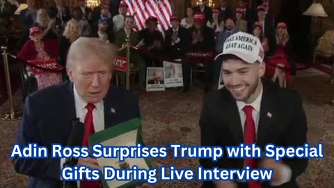 Adin Ross Surprises Trump with Special Gifts During Live Interview