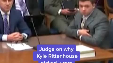 Judge on why Kyle Rittenhouse picked jurors