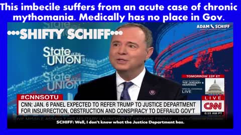 ****SCHIFF YOU NEED TO SEE A PSYCHIATRIST*****